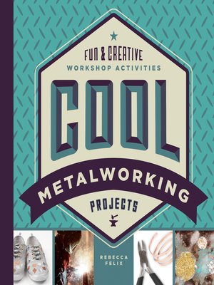 cover image of Cool Metalworking Projects